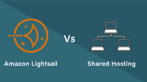 Lightsail vs Shared hosting