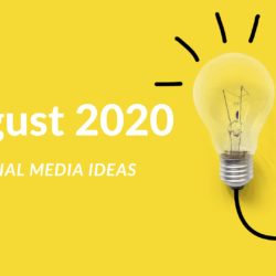 Socila media ideas for August