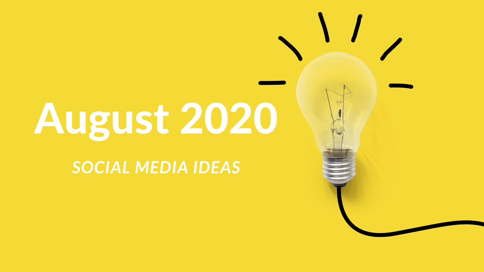 Socila media ideas for August